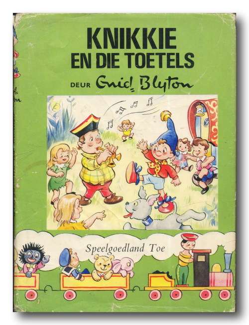 KNIKKIE en die toetels (nr 7) deur Enid Blyton (1962)