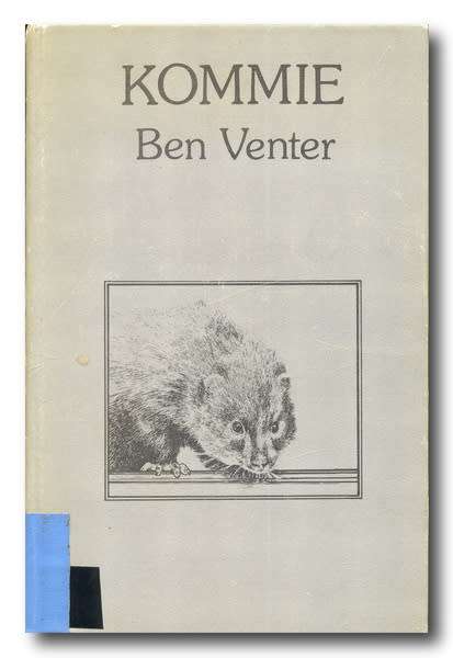 KOMMIE deur Ben Venter (1e Uitg - 1e Druk 1977)