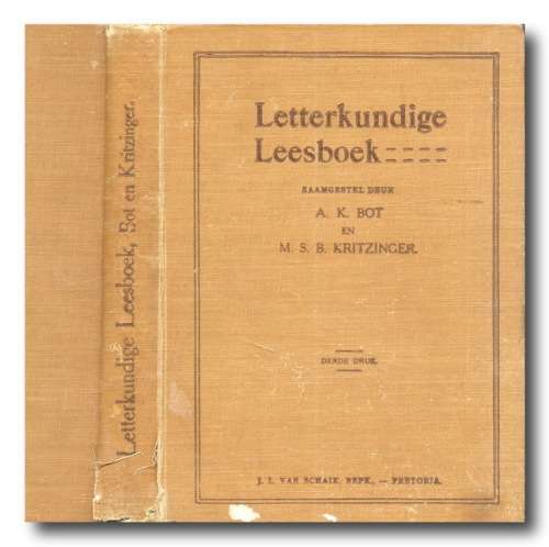 Letterkundige Leesboek deur AK Bot and MSB Kritzinger (3e Druk 1926)