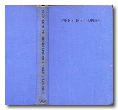 Five Minute Biographies by  Dale Carnegie (1946)