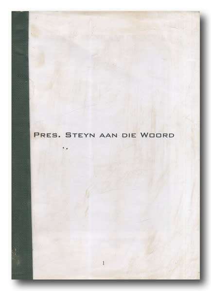 Pres Steyn aan die Woord vertaal and byeengebring deur JJ Oberholster and MCE van Schoor