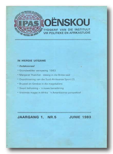 IPAS (Instituut vir Politieke en Afrikastudie) Oenskou Tydskrif: Jaargang 1, nr 5 Junie 1983