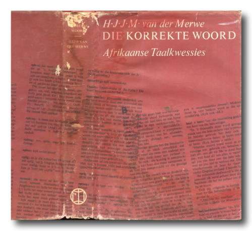 Die Korrekte Woord - Afrikaanse Taalkwessies deur HJJM van der Merwe (2e verbeterde opl 1968)