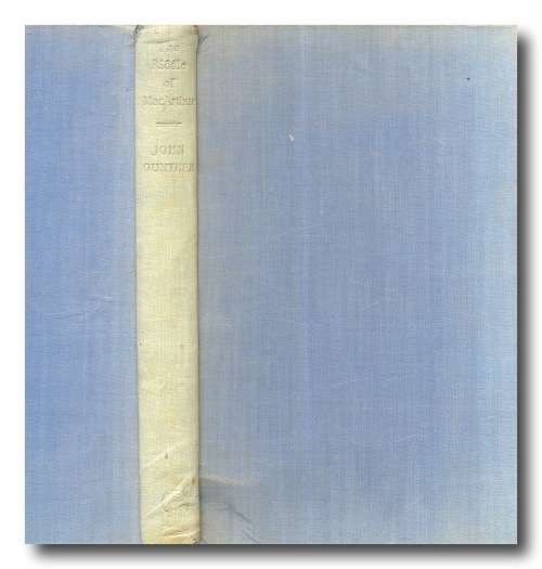 The Riddle of MacArthur: Japan, Korea and the Far East by John Gunther (1st Ed 1951)