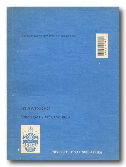 Staatsreg Studiegids 2 vir CLW100-S -Departement Staats- en Volkereg - UNISA (Hersiene uitg 1986)