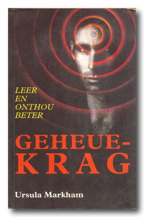 Geheuekrag - Leer en onthou beter deur Ursula Markram (2e druk 1994)