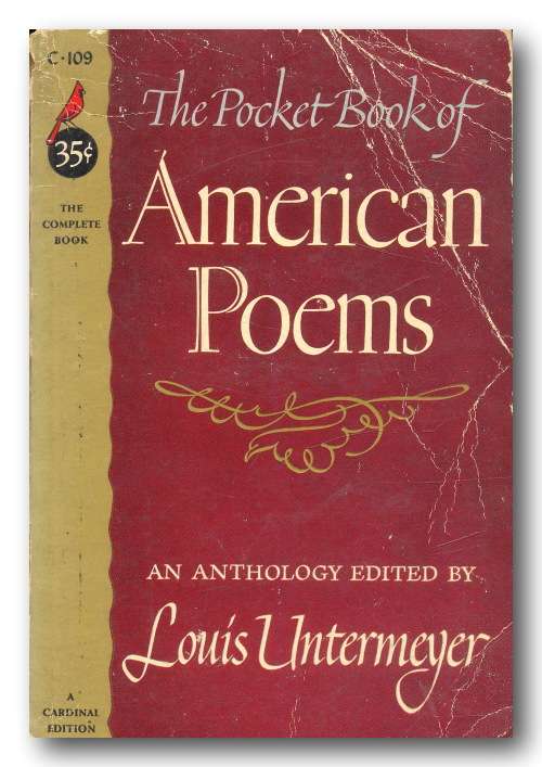 American Poems an anthology edited by Louis Untermeyer (1st printing  Cardinal 1953)