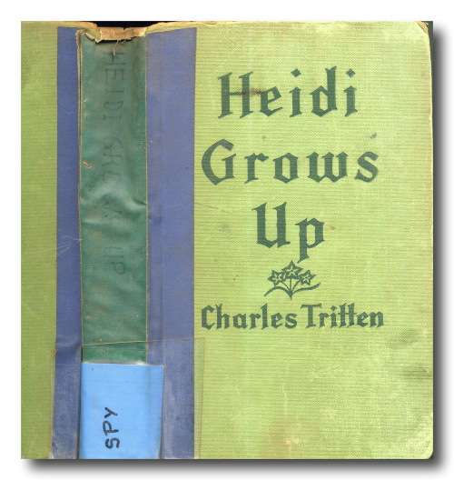 Heidi Grows Up by Charles Tritten (Reprinted 1955)