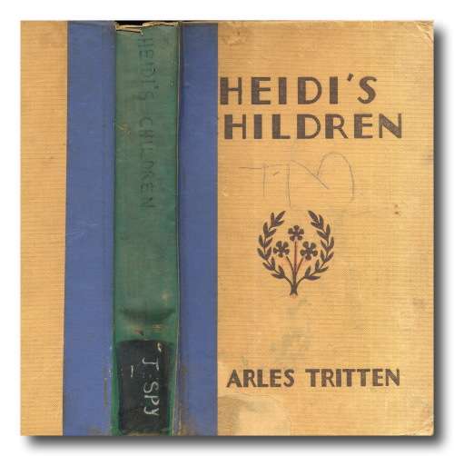 Heidi`s Children by Charles Tritten (Reprinted 1955)