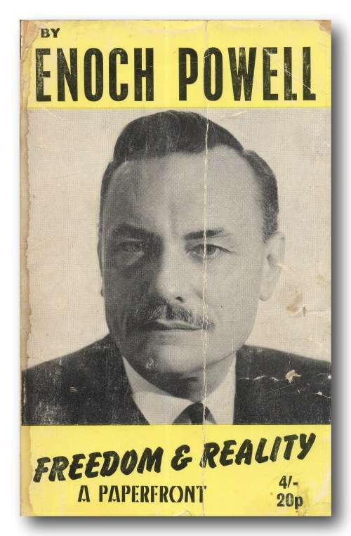 Freedom and Reality by J Enoch Powell edited by John Wood (1969)