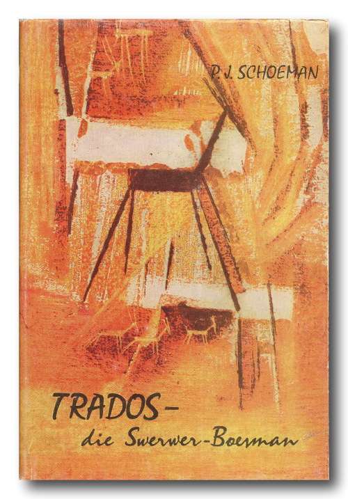 TRADOS - die swerwer-Boesman deur PJ Schoeman (4e druk Jan 1967)