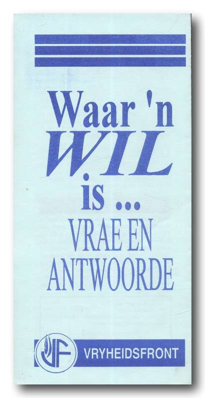 Vryheidsfront: Waar `n Wil is... Vrae en antwoorde