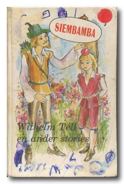 Siembamba: Wilhelm Tell en ander stories deur Rian Pieterse (Mosterdsaad Christelike Uitgewers)