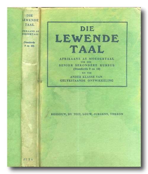 Die Lewende Taal Afrikaans as Moedertaal stds 9&10 deur Rossouw/Du Toit/Juregens/Theron (7e druk)