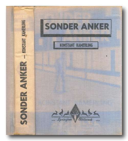 Sonder Anker deur Konstant Kamerling (Springbok Biblioteek Nr 17 - 1942)