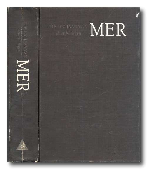 Die 100 jaar van MER deur JC Steyn (Tafelberg 2004)