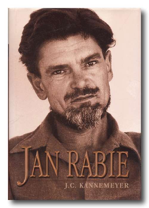 Jan Rabie deur JC Kannemeyer (Tafelberg 1e uitg 2004)