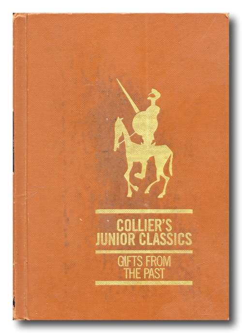 Collier`s Junior Classics Vol 10 - Gifts from the past (1962)