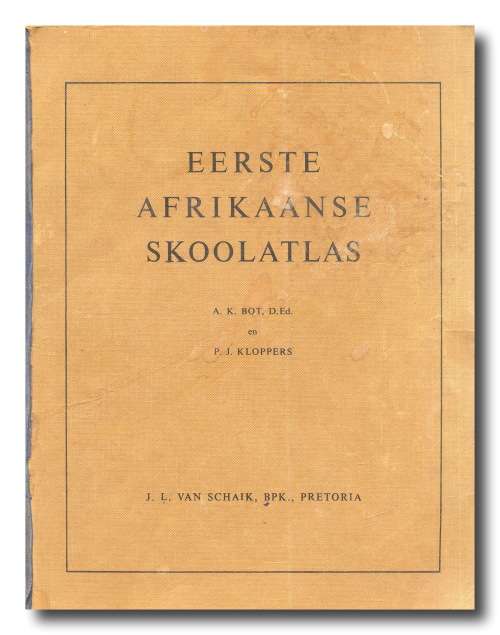Eerste Afrikaanse Skoolatlas deur AK Bot and PJ Kloppers (1961)