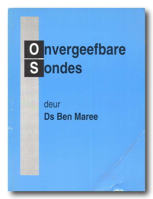 Onvergeefbare Sondes deur ds Ben Maree.