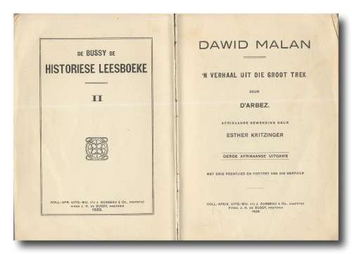 Dawid Malan: `n Verhaal uit die groot trek deur d`Arbez (3e Afrikaanse uitg 1929)