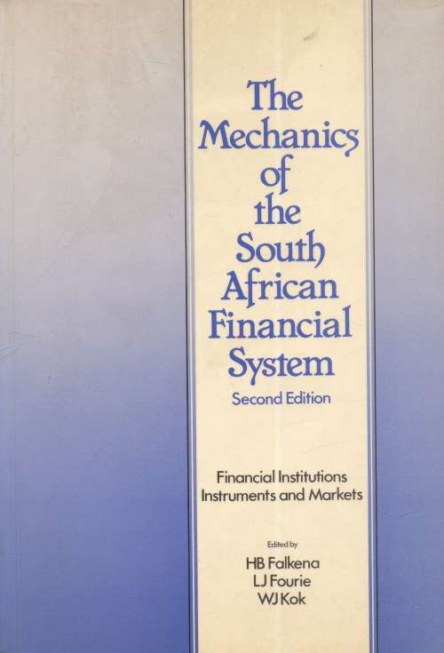 The Mechanics of the South African Financial System edited by Falkena/Kok/Meijer (2nd ed 1987)