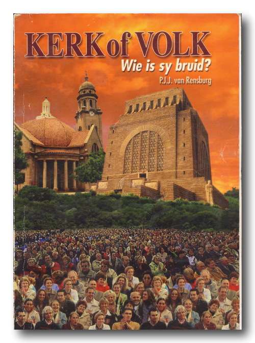 Kerk of Volk - Wie is sy bruid? deur PJJ van Rensburg (Herdruk 2007/Orde van die Verbondsvolk 1991)