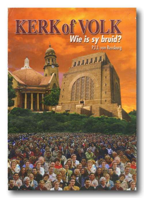 Kerk of Volk - Wie is sy bruid? deur PJJ van Rensburg (Herdruk 2007/Orde van die Verbondsvolk 1991)