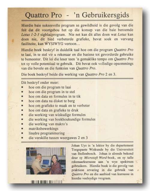 QUATTRO PRO - `n Gebruikersgids deur Johan Uys (2e hersiene uitg 1993)
