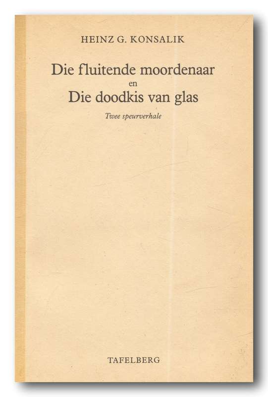 Die fluitende moordenaar en Die doodkis van glas deur Konsalik (Tafelberg 1e uitg 1982)