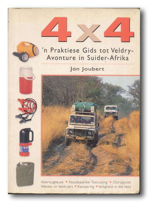 4x4 `n Praktiese Gids tot Veldry-avonture in Suider-Afrika deur Jan Joubert (1999)
