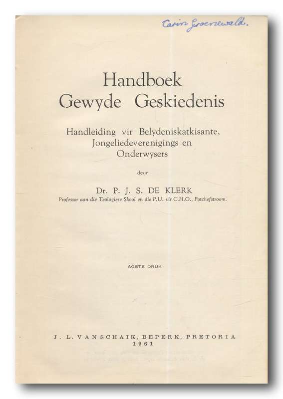 Handboek Gewyde Geskiedenis deur Dr PJS de Klerk (8ste druk 1961) (Godsdiens)