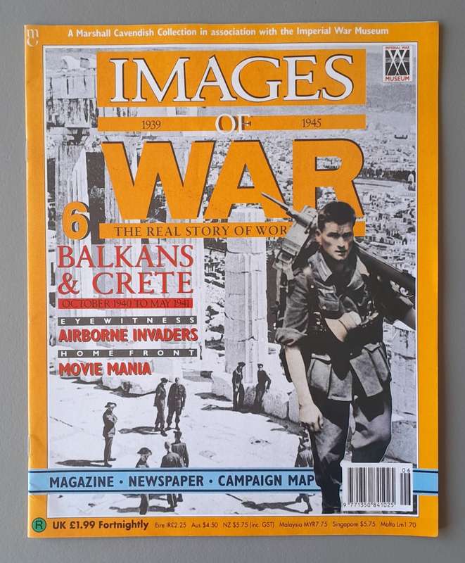 WW2 "Images Of War" Issue 6 (Balkans & Crete) With Campaign Map And Newspaper Copy.
