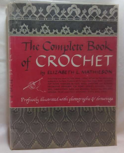The Complete book of Crochet by Elizabeth L Mathieson
