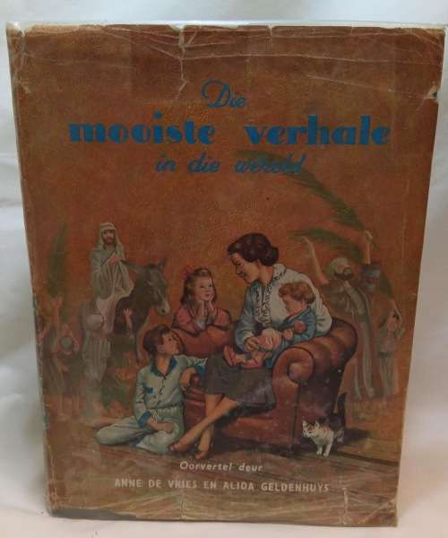 Die Mooiste verhale in die Wêreld deur Anne de Vries en Alida Geldenhuys