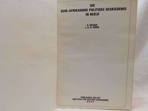 Afrikana - Die Suid Afrikaanse politieke geskiedenis in beeld deur Geyser en Pruis
