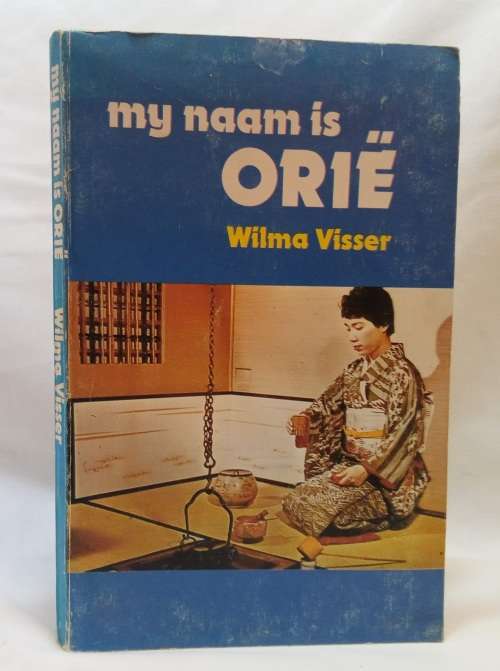 My Naam is Orië deur Wilma Visser