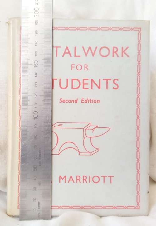 Stunning vintage book - Metalwork for students second edition by R Marriott 1961