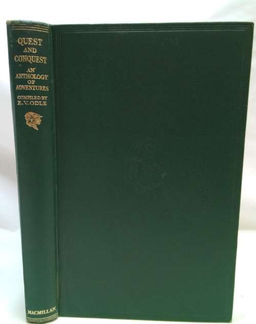 Quest and conquest compiled by EV Odle 1938