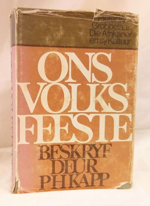 Afrikana - Ons volksfeeste beskryf deur PH Kapp Eerste uitgawe