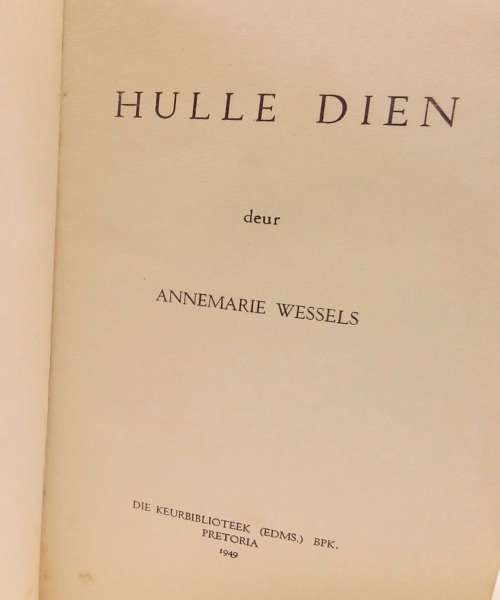 Hulle dien deur Annemarie Wessels 1949