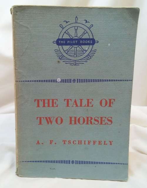 The tale of two horses by AF Tschiffely 1953