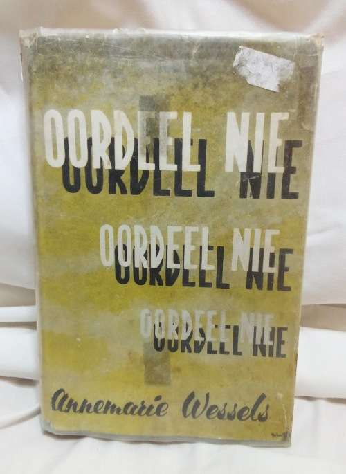 Oordeel nie deur Annemarie Wessels