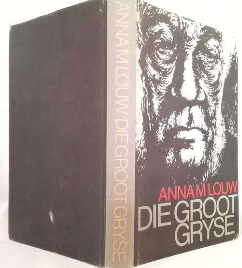 Die Groot Gryse deur Anna M Louw