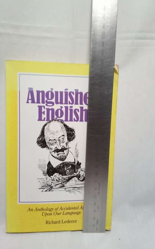 Anguished English  Richard Lederer,  Bill Thompson  (Illustrator)