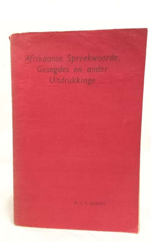 Afrikaanse spreekwoorde, gesegdes en ander uitdrukkinge
