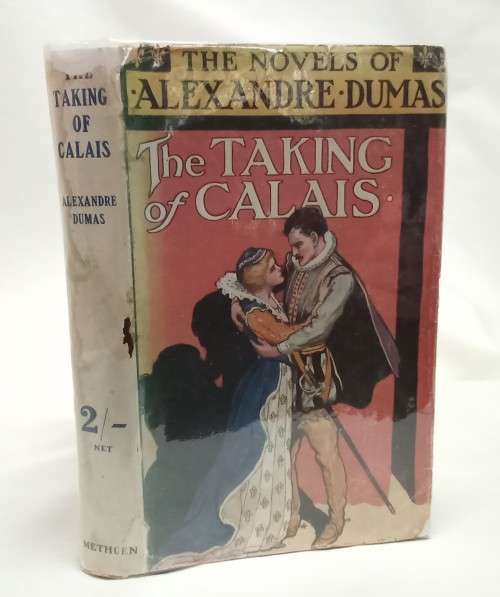 The taking of Calais - The novels of Alexandre Dumas 1920