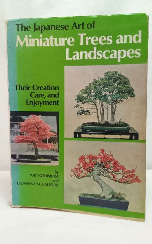 The Japanese art of miniature trees and Landscapes by Yuji Yoshimura & GM Halford