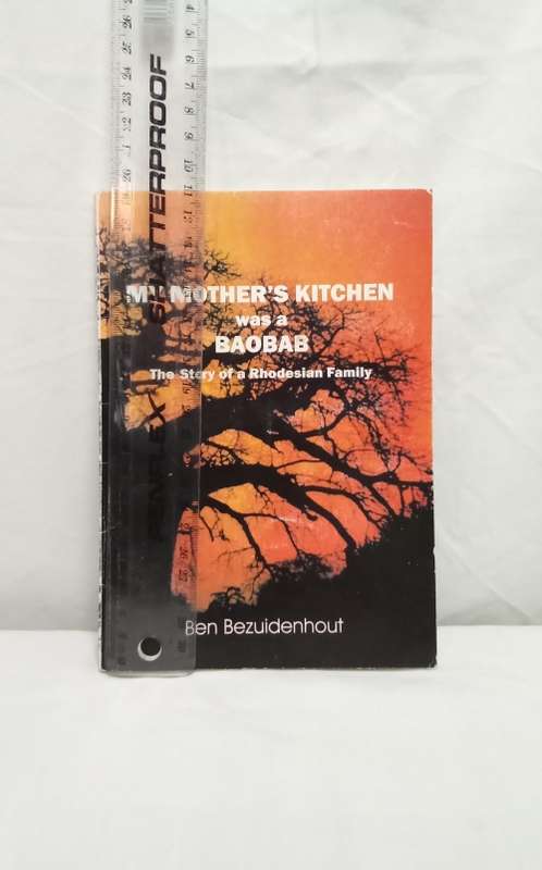 My Mother`s Kitchen was a Baobab - Ben Bezuidenhout Signed copy.