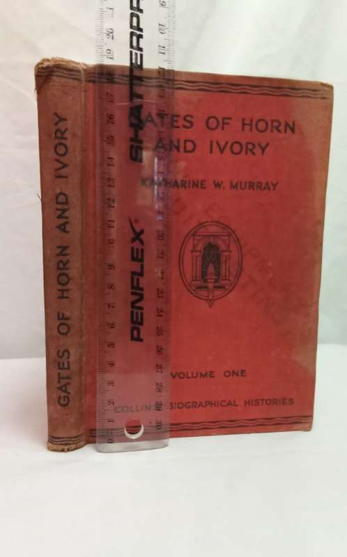 Gates of Horn and Ivory  In series: Collins Biographical Histories - Murray, Katharine 1932